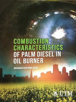 cover image of Combustion Characteristics of Palm Diesel In Oil Burner